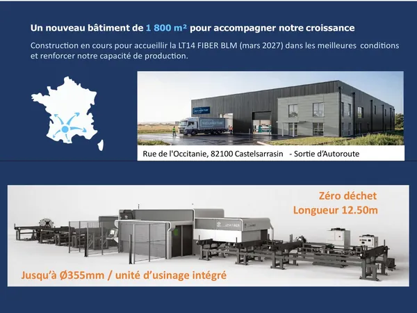 Affiche SUD LASER TUBE : le nouveau bâtiment de 1 800 m² et la LT14 FIBER, tubes jusqu'à Ø355 mm